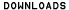 DOWNLOADS